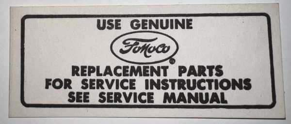 1965-1968 Air Cleaner Decal "Use Genuine FoMoCo Replacement Parts"